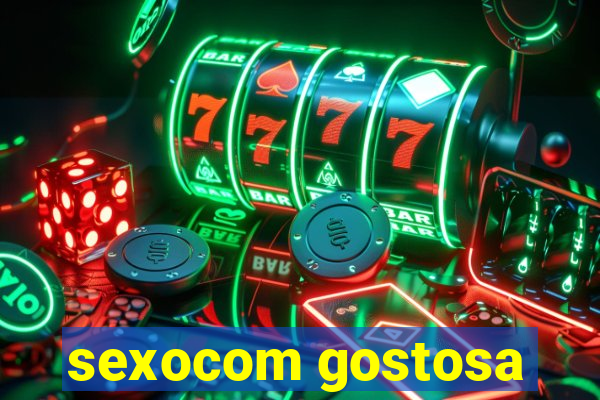 sexocom gostosa